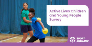 Active Lives Children & Young People Survey